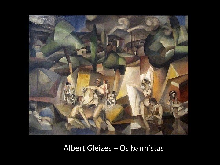 Albert Gleizes – Os banhistas 