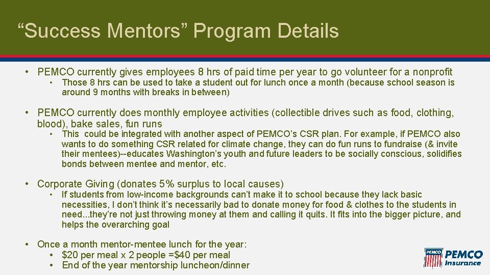 “Success Mentors” Program Details • PEMCO currently gives employees 8 hrs of paid time