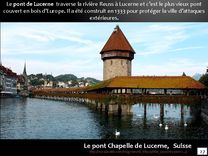Le pont de Lucerne traverse la rivière Reuss à Lucerne et c’est le plus Le pont de Lucerne traverse la rivière Reuss à Lucerne et c’est le plus
