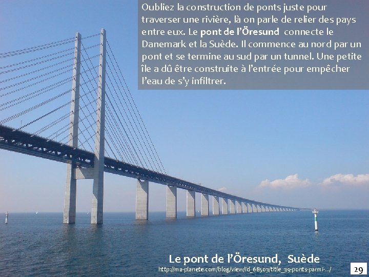 Oubliez la construction de ponts juste pour traverser une rivière, là on parle de Oubliez la construction de ponts juste pour traverser une rivière, là on parle de