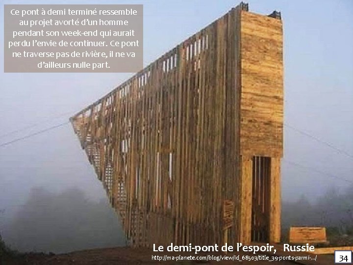Ce pont à demi terminé ressemble au projet avorté d’un homme pendant son week-end Ce pont à demi terminé ressemble au projet avorté d’un homme pendant son week-end