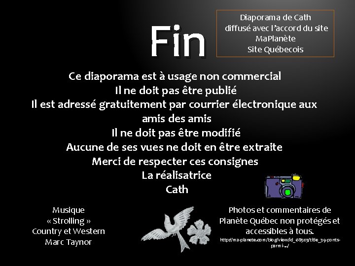 Fin Diaporama de Cath diffusé avec l’accord du site Ma. Planète Site Québecois Ce Fin Diaporama de Cath diffusé avec l’accord du site Ma. Planète Site Québecois Ce