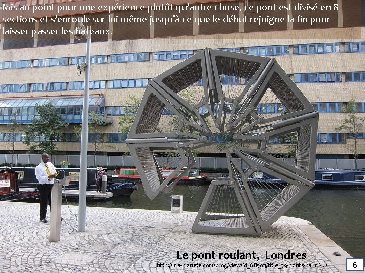 Mis au point pour une expérience plutôt qu’autre chose, ce pont est divisé en Mis au point pour une expérience plutôt qu’autre chose, ce pont est divisé en