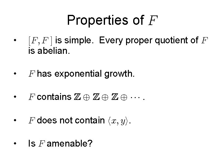 Properties of • is simple. Every proper quotient of is abelian. • has exponential