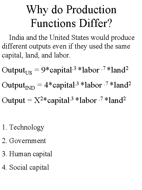 Why do Production Functions Differ? India and the United States would produce different outputs