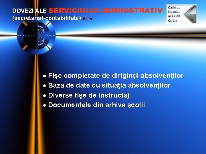 DOVEZI ALE SERVICIULUI (secretariat-contabilitate) ► 2◄ ADMINISTRATIV · Fişe completate de diriginţii absolvenţilor ·