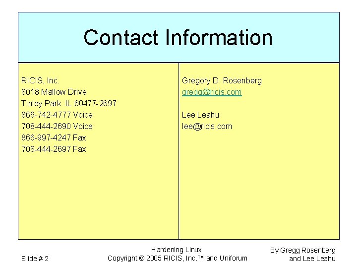 Contact Information RICIS, Inc. 8018 Mallow Drive Tinley Park IL 60477 -2697 866 -742