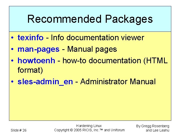 Recommended Packages • texinfo - Info documentation viewer • man-pages - Manual pages •