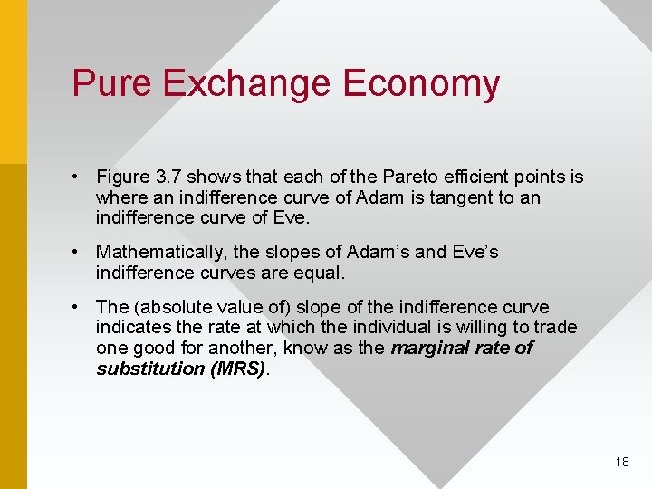 Pure Exchange Economy • Figure 3. 7 shows that each of the Pareto efficient