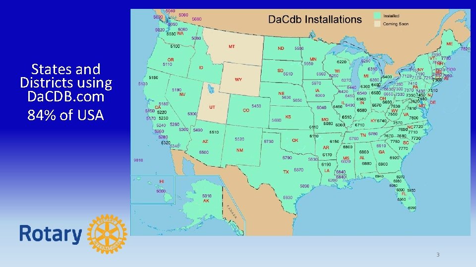 States and Districts using Da. CDB. com 84% of USA 3 
