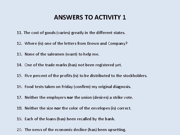 ANSWERS TO ACTIVITY 1 11. The cost of goods (varies) greatly in the different