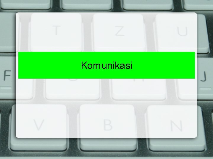 Komunikasi 