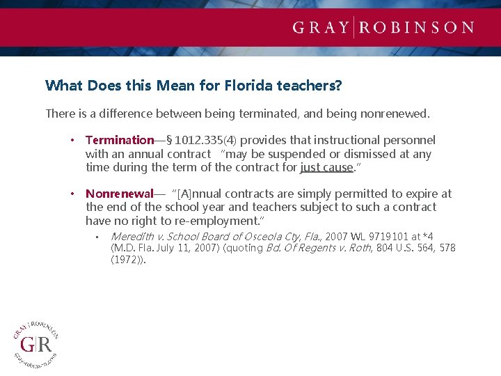 What Does this Mean for Florida teachers? There is a difference between being terminated,