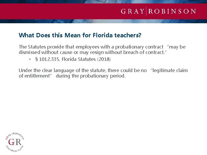 What Does this Mean for Florida teachers? The Statutes provide that employees with a