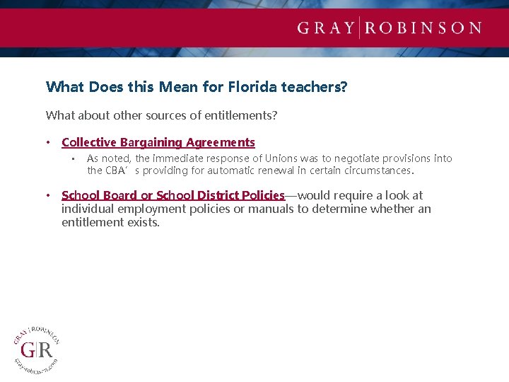 What Does this Mean for Florida teachers? What about other sources of entitlements? •