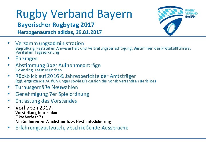 Rugby Verband Bayern Bayerischer Rugbytag 2017 Herzogenaurach adidas, 29. 01. 2017 • Versammlungsadministration Begrüßung,