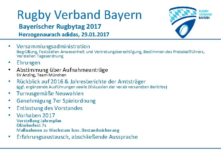 Rugby Verband Bayern Bayerischer Rugbytag 2017 Herzogenaurach adidas, 29. 01. 2017 • Versammlungsadministration Begrüßung,