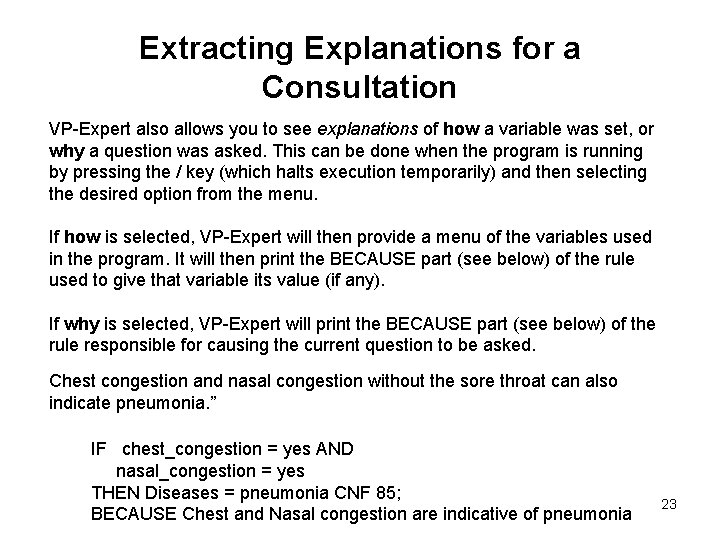 Extracting Explanations for a Consultation VP-Expert also allows you to see explanations of how