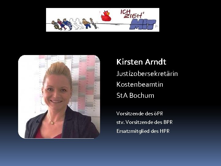 Kirsten Arndt Justízobersekretärin Kostenbeamtin St. A Bochum Vorsitzende des öPR stv. Vorsitzende des BPR