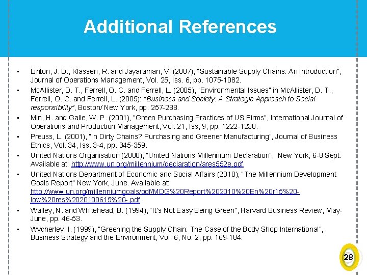 Additional References • • Linton, J. D. , Klassen, R. and Jayaraman, V. (2007),