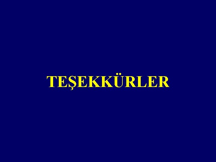 TEŞEKKÜRLER 