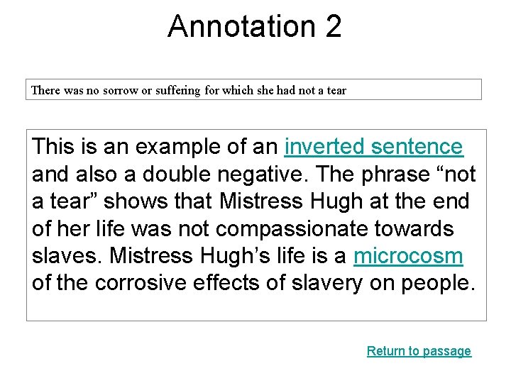 Annotation 2 There was no sorrow or suffering for which she had not a