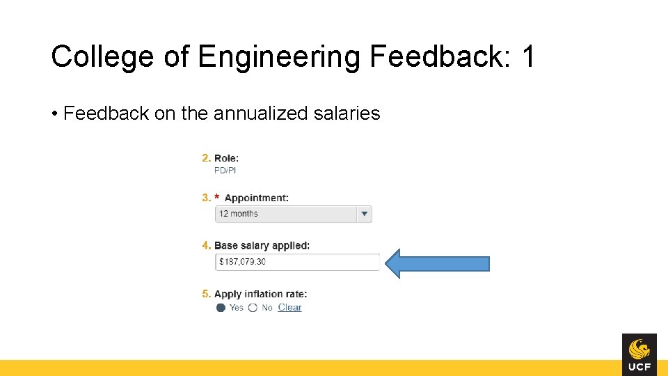 College of Engineering Feedback: 1 • Feedback on the annualized salaries 