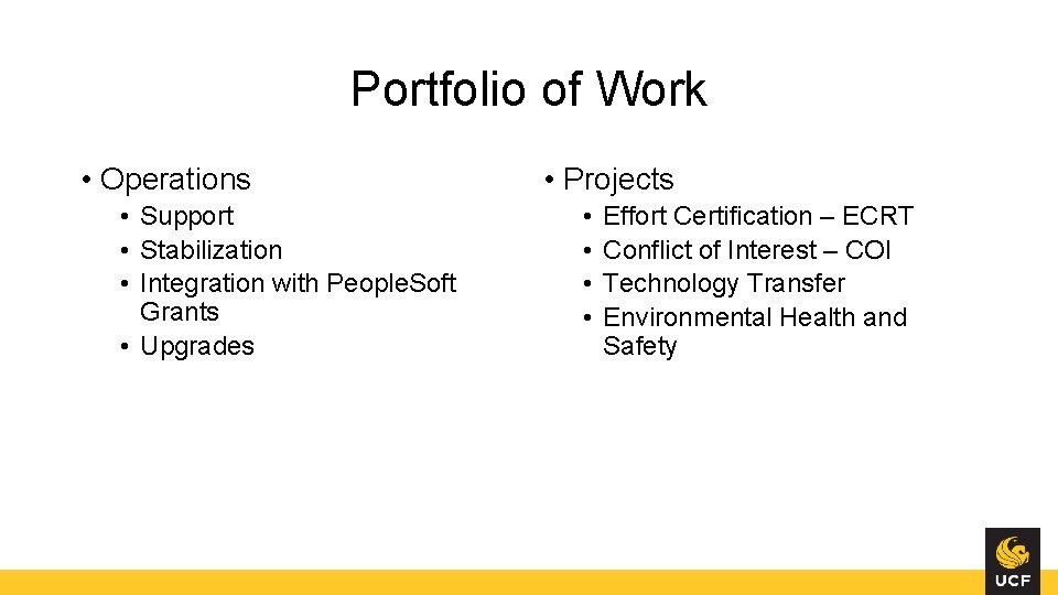 Portfolio of Work • Operations • Support • Stabilization • Integration with People. Soft