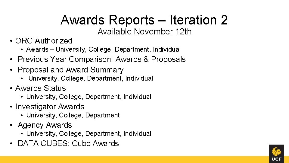Awards Reports – Iteration 2 • ORC Authorized Available November 12 th • Awards