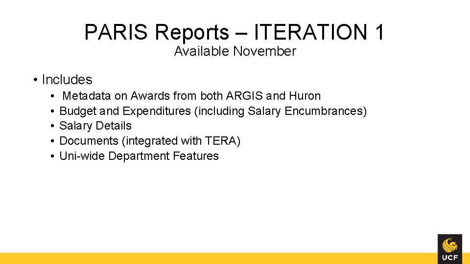PARIS Reports – ITERATION 1 Available November • Includes • • • Metadata on