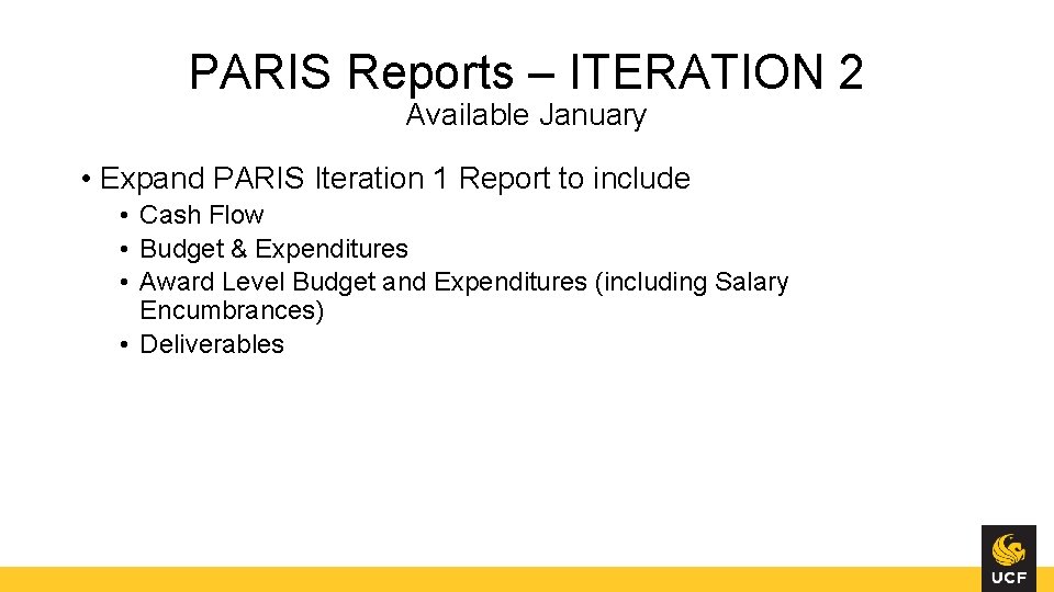 PARIS Reports – ITERATION 2 Available January • Expand PARIS Iteration 1 Report to