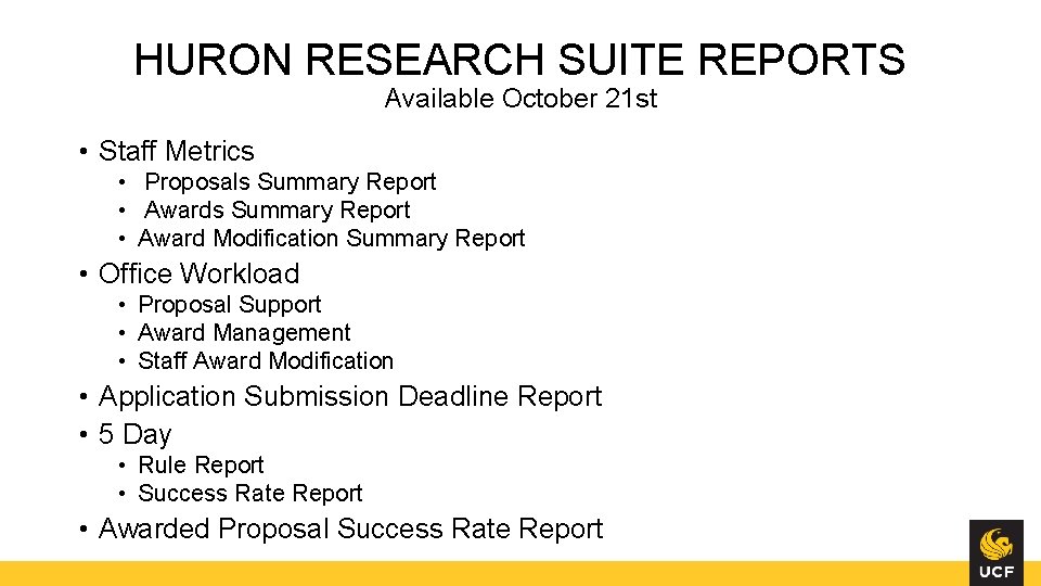 HURON RESEARCH SUITE REPORTS Available October 21 st • Staff Metrics • Proposals Summary