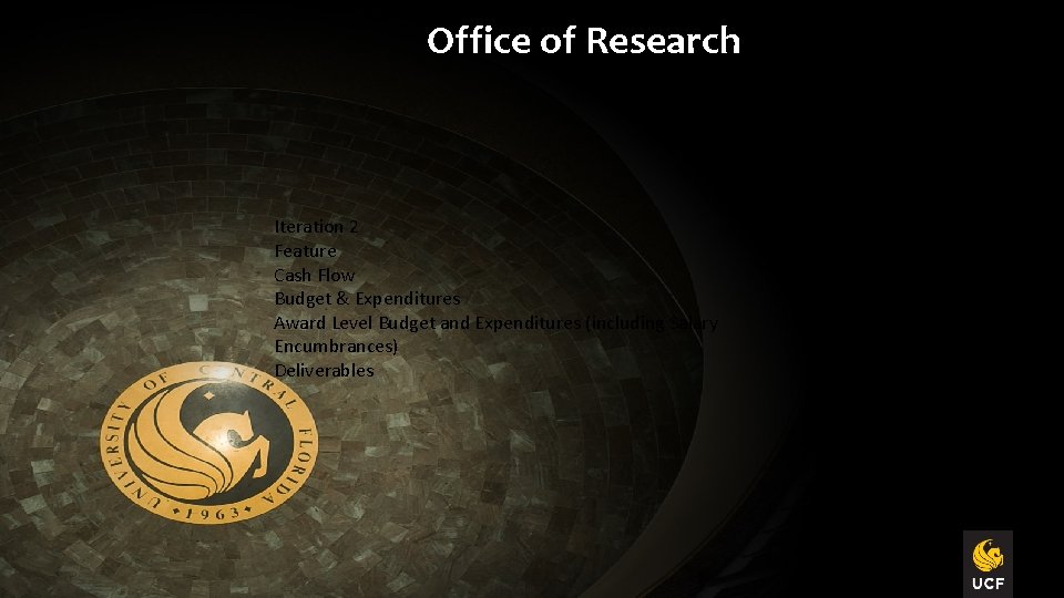 Office of Research Iteration 2 Feature Cash Flow Budget & Expenditures Award Level Budget