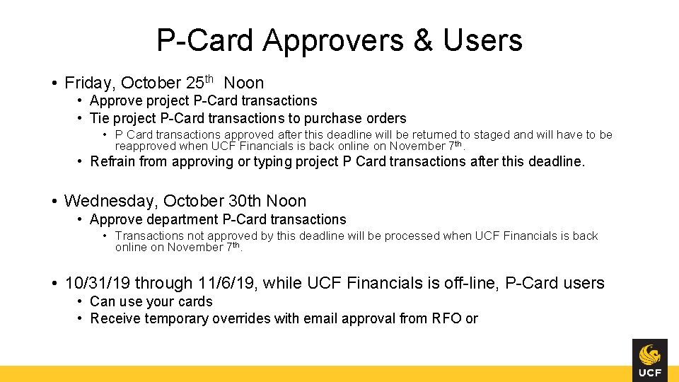 P-Card Approvers & Users • Friday, October 25 th Noon • Approve project P-Card