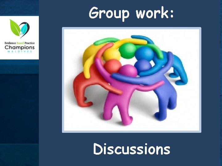 Group work: Discussions 