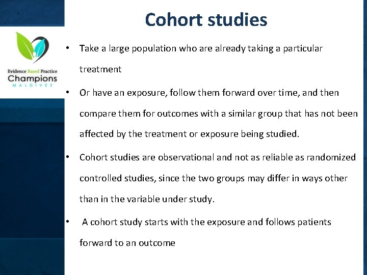 Cohort studies • Take a large population who are already taking a particular treatment