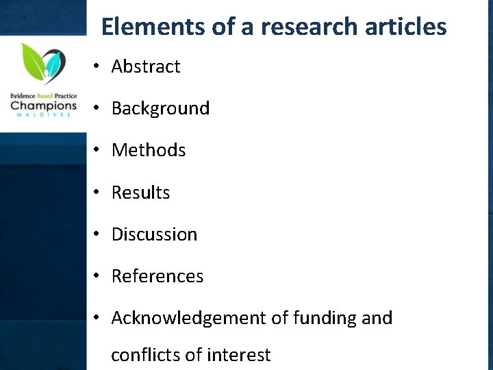 Elements of a research articles • Abstract • Background • Methods • Results •