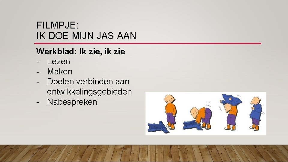 FILMPJE: IK DOE MIJN JAS AAN Werkblad: Ik zie, ik zie - Lezen -