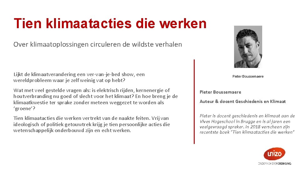 Tien klimaatacties die werken Over klimaatoplossingen circuleren de wildste verhalen Lijkt de klimaatverandering een