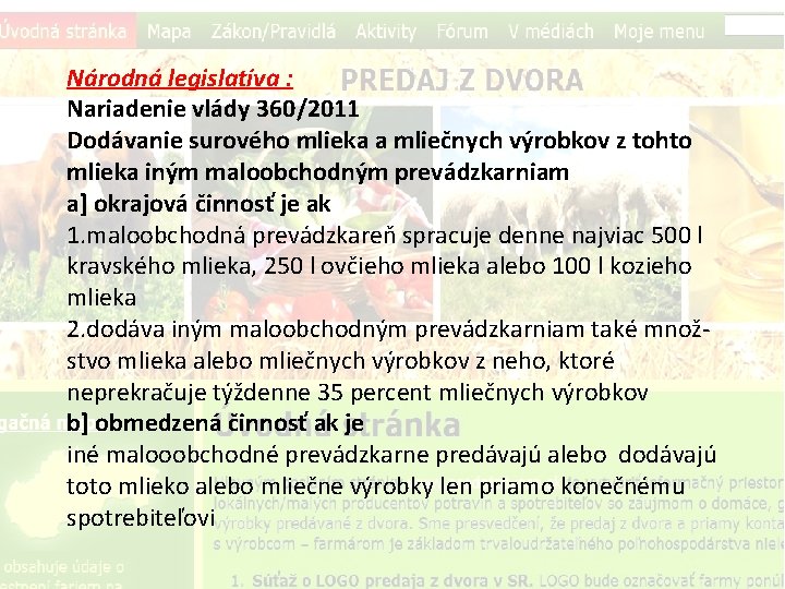 Národná legislatíva : Nariadenie vlády 360/2011 Dodávanie surového mlieka a mliečnych výrobkov z tohto