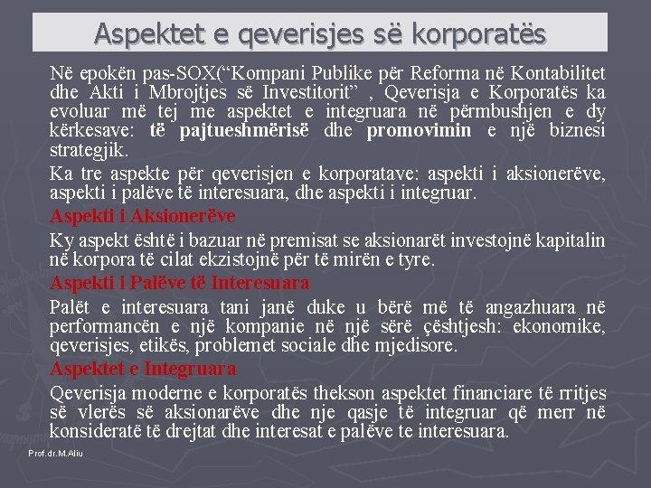 Aspektet e qeverisjes së korporatës Në epokën pas-SOX(“Kompani Publike për Reforma në Kontabilitet dhe