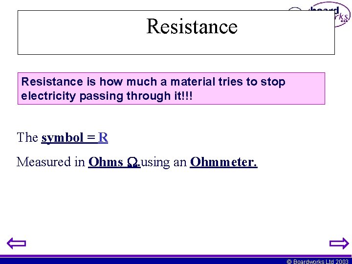 Resistance is how much a material tries to stop electricity passing through it!!! The