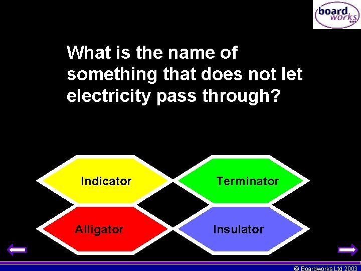 What is the name of something that does not let electricity pass through? Indicator