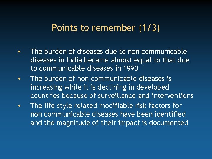 Points to remember (1/3) • • • The burden of diseases due to non