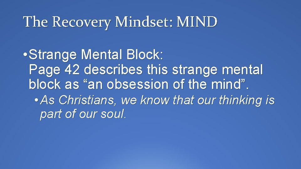 The Recovery Mindset: MIND • Strange Mental Block: Page 42 describes this strange mental