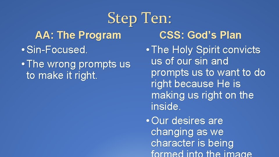 Step Ten: AA: The Program • Sin-Focused. • The wrong prompts us to make