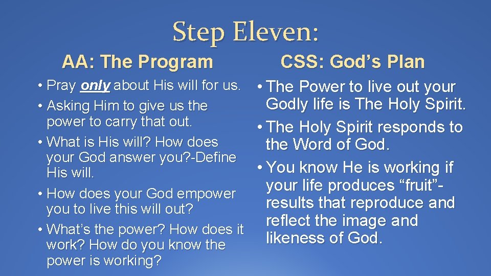 Step Eleven: AA: The Program • Pray only about His will for us. •