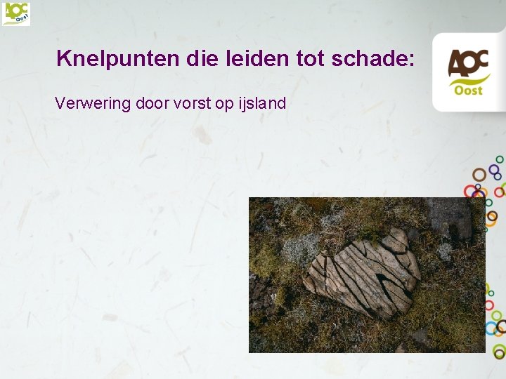 Knelpunten die leiden tot schade: Verwering door vorst op ijsland 