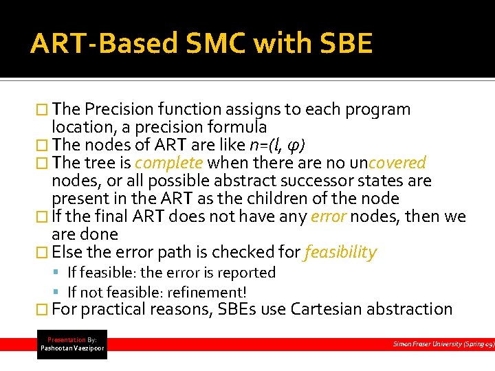 ART-Based SMC with SBE � The Precision function assigns to each program location, a