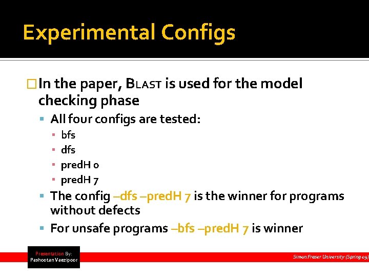 Experimental Configs �In the paper, BLAST is used for the model checking phase All